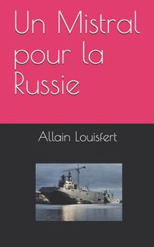 Paperback Un Mistral pour la Russie [French] Book
