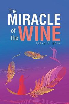 Paperback The MIRACLE of the WINE Book