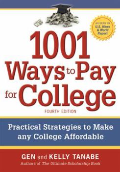 Paperback 1001 Ways to Pay for College: Practical Strategies to Make Any College Affordable Book