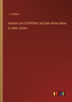 Paperback Handel und Schifffahrt auf dem Roten Meer in alten Zeiten [German] Book