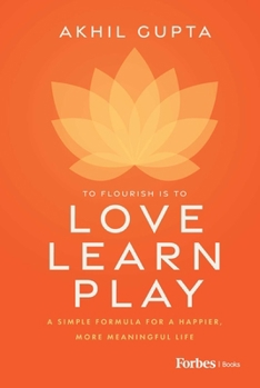 Hardcover Love, Learn, Play: A Simple Formula for a Happier, More Meaningful Life Book