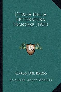 Paperback L'Italia Nella Letteratura Francese (1905) [Italian] Book