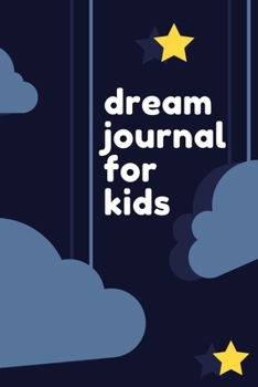 Paperback Dream Journal for Kids: Dream Journal Diary for Kids - Lined Notebook with Prompts Dream Definitions and Interpretation Book