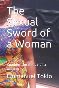 Paperback The Sexual Sword of a Woman: Reading the minds of a woman Book