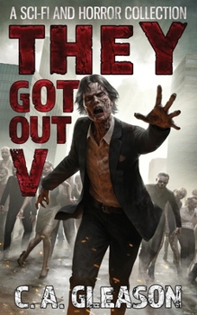 Paperback They Got Out 5: A Sci-Fi and Horror Collection Book