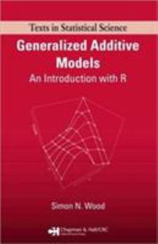 Hardcover Generalized Additive Models: An Introduction with R Book