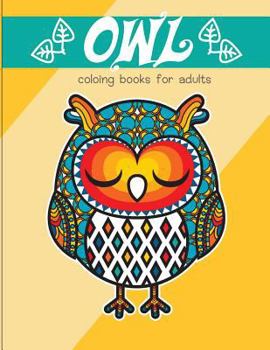 Paperback Owl coloring books for adults: An Owl Coloring Book for Adults and Kids vol.2 Book