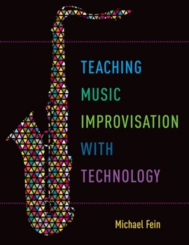 Paperback Teaching Music Improvisation with Technology Book