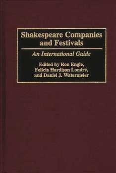 Hardcover Shakespeare Companies and Festivals: An International Guide Book