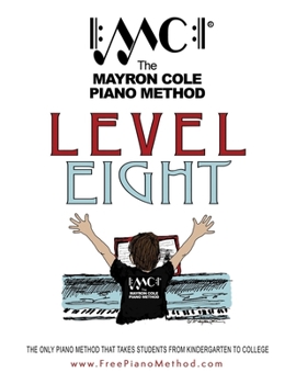 Paperback Level Eight Textbook: The Mayron Cole Piano Method Book