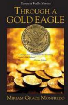 Through a Gold Eagle (Glynis Tryon Historical Mystery) - Book #4 of the Glynis Tryon