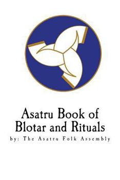 Paperback Asatru Book of Blotar and Rituals: by the Asatru Folk Assembly Book