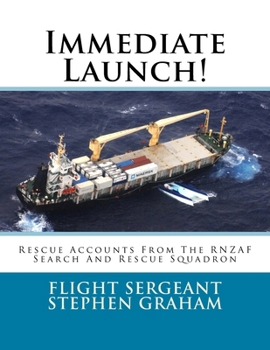 Paperback Immediate Launch!: Rescue Accounts From The RNZAF Search And Rescue Squadron Book