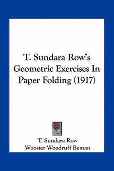 Paperback T. Sundara Row's Geometric Exercises In Paper Folding (1917) Book