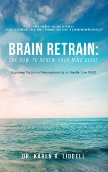 Paperback Brain Retrain: The How-To Renew Your Mind Guide Book