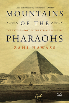 Paperback Mountains of the Pharaohs: The Untold Story of the Pyramid Builders Book
