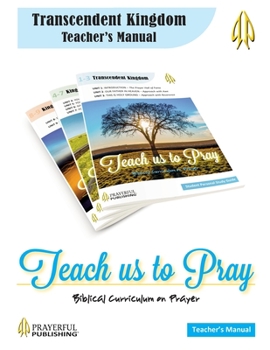 Paperback Teach Us To Pray Teacher's Manual: A Biblical Curriculum on Prayer Book