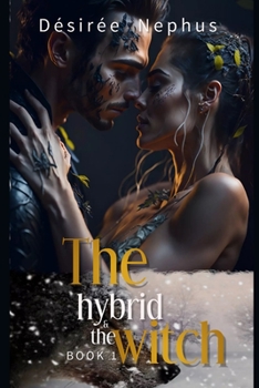 Paperback The Hybrid & The Witch: Finding My Way To You Book