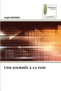 Paperback Une journée à la fois [French] Book