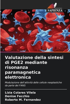 Paperback Valutazione della sintesi di PGE2 mediante risonanza paramagnetica elettronica [Italian] Book
