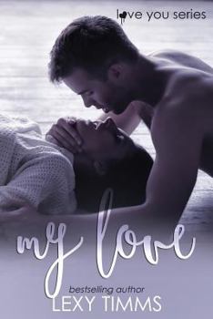 My Love - Book #3 of the Love You