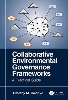 Hardcover Collaborative Environmental Governance Frameworks: A Practical Guide Book