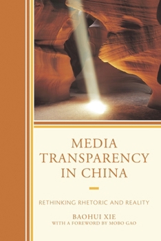 Paperback Media Transparency in China: Rethinking Rhetoric and Reality Book