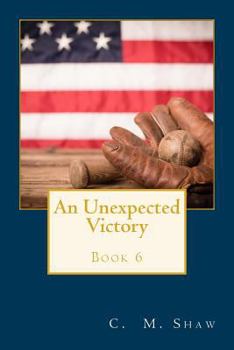 An Unexpected Victory - Book #6 of the An Unexpected Fate Series