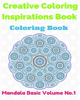 Paperback Creative Coloring Inspirations Book (Mandala Basic Volume No.1) Book