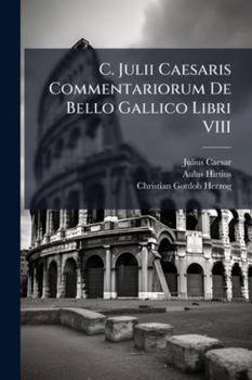 Paperback C. Julii Caesaris Commentariorum De Bello Gallico Libri VIII [Latin] Book