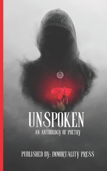 Unspoken: An Anthology of Poetry