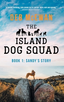 Paperback The Island Dog Squad: (Book 1: Sandy's Story) Book