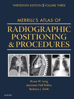 Hardcover Merrill's Atlas of Radiographic Positioning and Procedures: Volume 3 Book