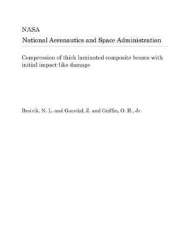 Paperback Compression of Thick Laminated Composite Beams with Initial Impact-Like Damage Book