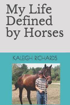 Paperback My Life Defined by Horses Book