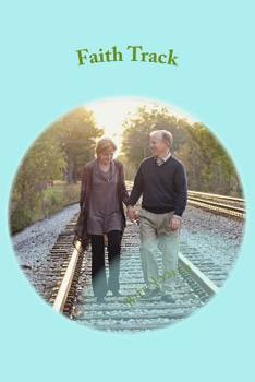 Paperback Faith Track: Stepping Into God Book