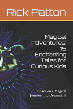 Paperback Magical Adventures: 15 Enchanting Tales for Curious Kids Book