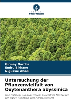 Untersuchung der Pflanzenvielfalt von Oxytenanthera abyssinica (German Edition)