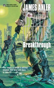 Breakthrough - Book #57 of the Deathlands