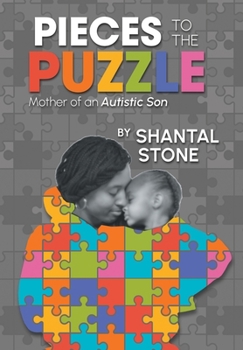 Hardcover Pieces To The Puzzle: Mother of an Autistic Son Book