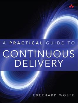 Paperback A Practical Guide to Continuous Delivery Book