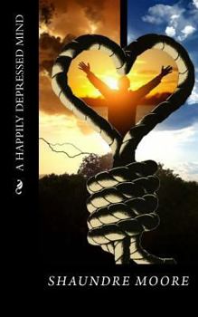 Paperback A Happily Depressed Mind Book