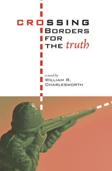 Paperback Crossing Borders for the Truth Book