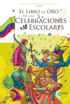 Paperback El Libro de Oro de las Celebraciones Escolares [Spanish] Book