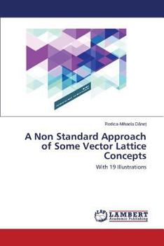 Paperback A Non Standard Approach of Some Vector Lattice Concepts Book