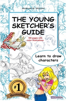 Paperback The Young Sketcher's Guide: Learn to draw characters Book