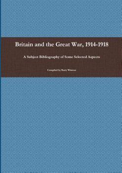 Paperback Britain and the Great War, 1914-1918: A Subject Bibliography of Some Selected Aspects Book