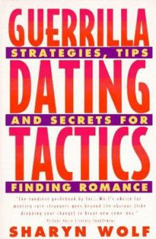 Paperback Guerrilla Dating Tactics: Strategies, Tips, and Secrets for Finding Romance Book