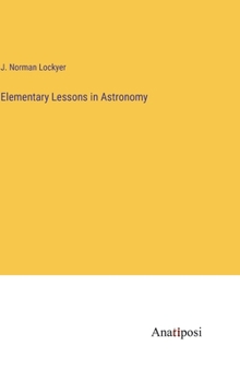 Hardcover Elementary Lessons in Astronomy Book