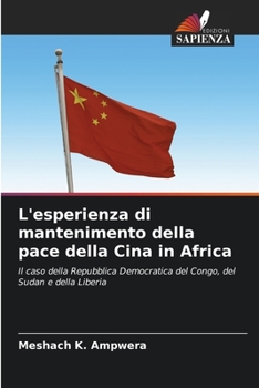 Paperback L'esperienza di mantenimento della pace della Cina in Africa [Italian] Book